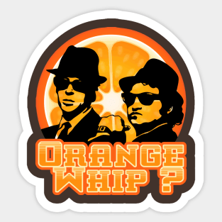 Orange Whip? Sticker